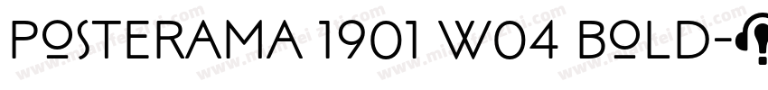 Posterama 1901 W04 Bold字体转换